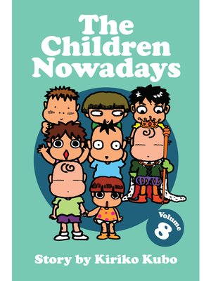cover image of The Children Nowadays, Volume 8